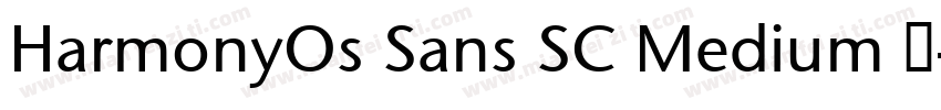 HarmonyOs Sans SC Medium 中字体转换 HarmonyOs Sans SC Medium 中字体转换